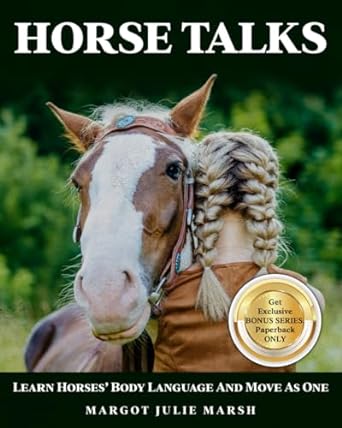 horse talks build a closer more respectful partnership with your horse through gentle protective and safe
