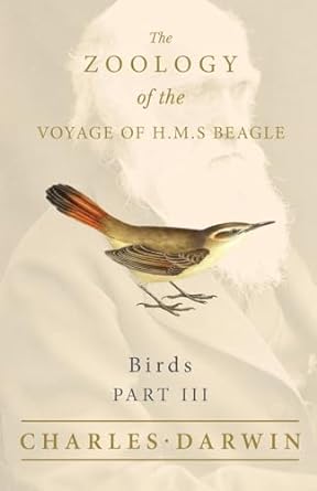 birds part iii the zoology of the voyage of h m s beagle under the command of captain fitzroy during the