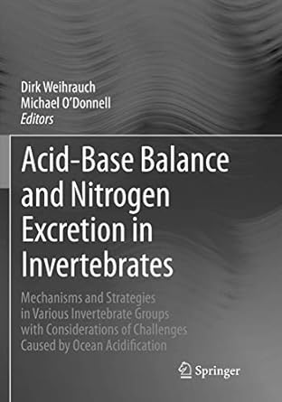 acid base balance and nitrogen excretion in invertebrates mechanisms and strategies in various invertebrate