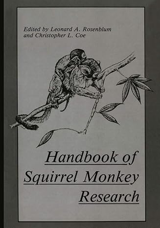 handbook of squirrel monkey research 1st edition c l coe ,leonard a rosenblum 1475708149, 978-1475708141