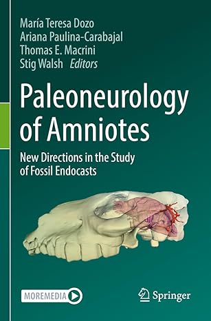 paleoneurology of amniotes new directions in the study of fossil endocasts 1st edition maria teresa dozo