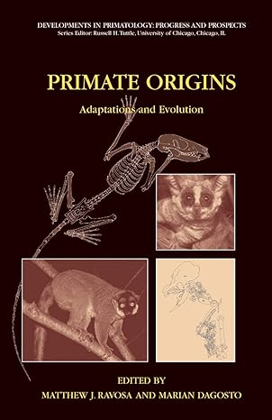 primate origins adaptations and evolution 1st edition matthew j ravosa ,marian dagosto 1489978933,