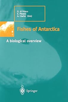 fishes of antarctica a biological overview 1st edition guido di prisco ,eva pisano ,andrew clark 8847021820,