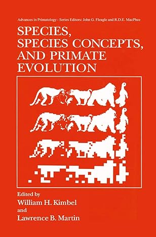 species species concepts and primate evolution 1st edition william h kimbel ,lawrence b martin 1489937471,