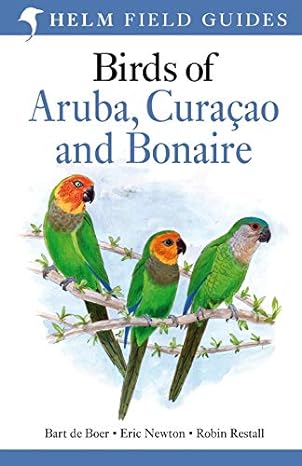 birds of aruba curacao and bonaire 1st edition bart de boer ,eric newton ,robin restall 1472982568,
