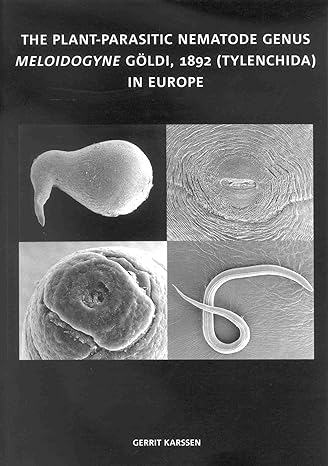 the plant parasitic nematode genus meloidogyne goldi 1892 tylenchida in europe 1st edition gerrit karssen