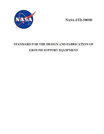 nasa std 5005d standard for the design and fabrication of ground support equipment 1st edition nasa