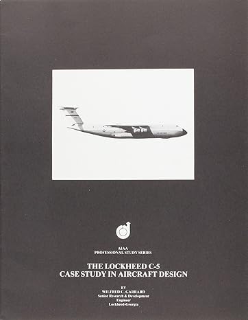 the lockheed c 5 case study in aircraft design pck edition wilfredc garrard 1563473127, 978-1563473128