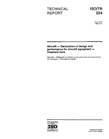 iso tr 224 aircraft declaration of design and performance for aircraft equipment standard form 1st edition