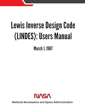 lewis inverse design code lindes users manual march 1 1987 1st edition nasa ,national aeronautics and space