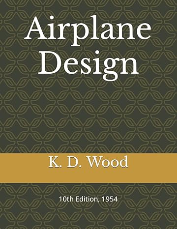 airplane design 10th edition dr karl dawson wood ,f marc de piolenc 1543098746, 978-1543098747