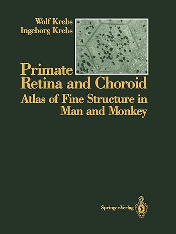 primate retina and choroid atlas of fine structure in man and monkey 1st edition wolf krebs ,ingeborg krebs