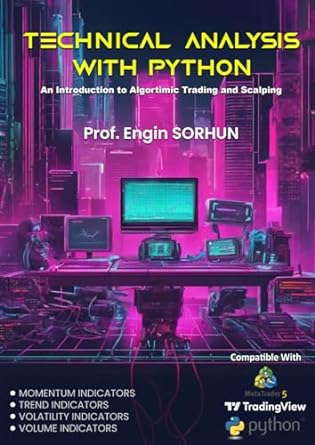 technical analysis with python an introduction to algortimic trading and scalping 1st edition prof engin