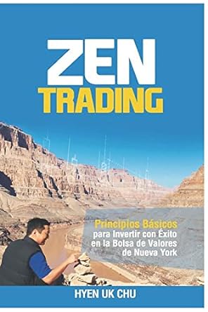 zen trading principios basicos para invertir con exito en la bolsa de nueva york 1st edition hyenuk chu