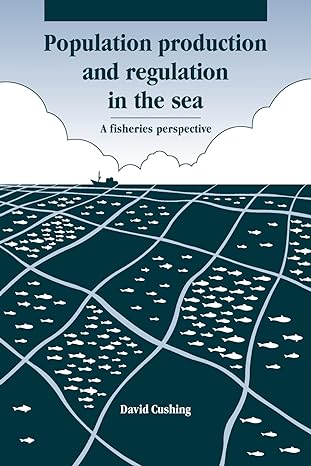population production and regulation in the sea a fisheries perspective 1st edition david h cushing