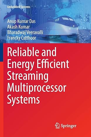 reliable and energy efficient streaming multiprocessor systems 1st edition anup kumar das ,akash kumar