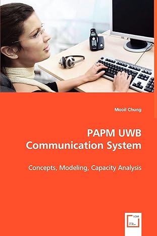 papm uwb communication system concepts modeling capacity analysis 1st edition mooil chung 3639035968,