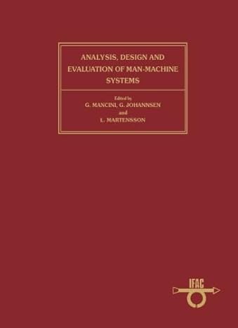 analysis design and evaluation of man machine systems 1st edition g mancini ,l martensson ,g johannsen