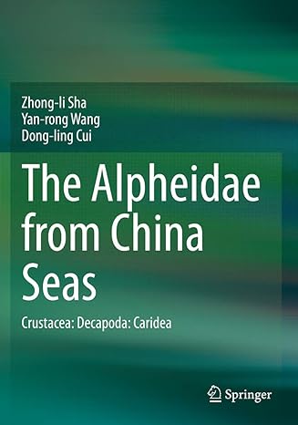 the alpheidae from china seas crustacea decapoda caridea 1st edition zhong li sha ,yan rong wang ,dong ling