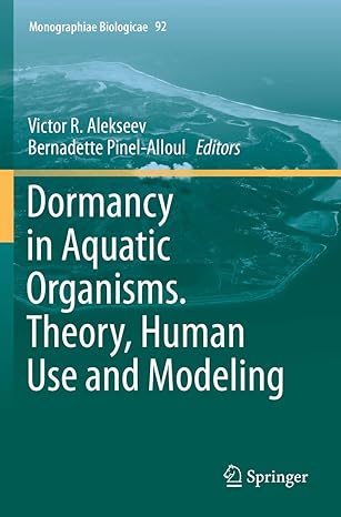 dormancy in aquatic organisms theory human use and modeling 1st edition victor r alekseev ,bernadette pinel