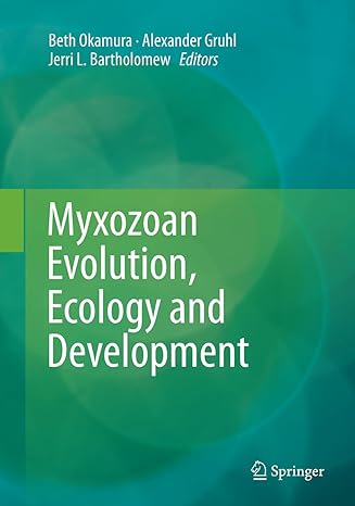 myxozoan evolution ecology and development 1st edition beth okamura ,alexander gruhl ,jerri l bartholomew