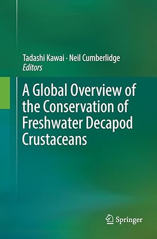a global overview of the conservation of freshwater decapod crustaceans 1st edition tadashi kawai ,neil