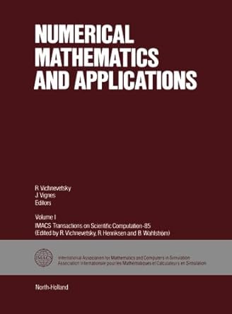 numerical mathematics and applications 1st edition j vignes ,r vichnevetsky 1493305522, 978-1493305520