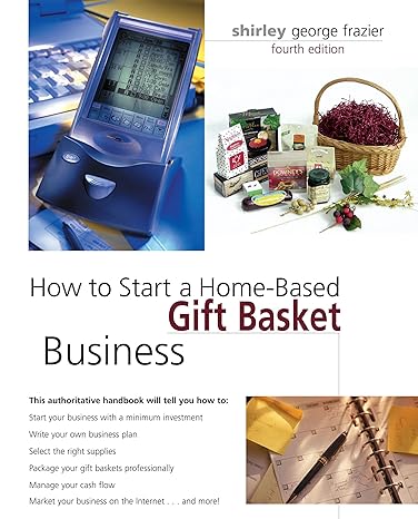 how to start a home based gift basket business 4th edition shirley george frazier 0762741775, 978-0762741779