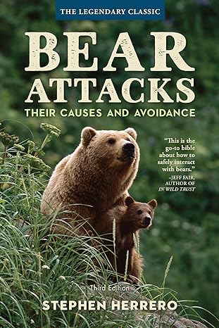 bear attacks their causes and avoidance 3rd edition stephen herrero 149302941x, 978-1493029419