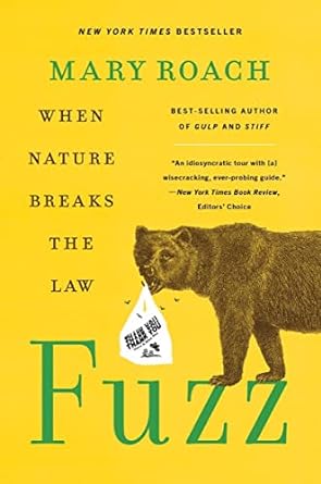 fuzz when nature breaks the law 1st edition mary roach 1324036125, 978-1324036128