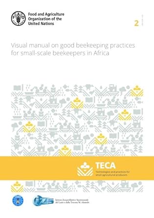 visual manual on good beekeeping pr 1st edition food and agriculture organization of the united nations