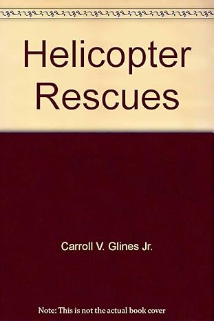 helicopter rescues 1st edition carroll v glines jr 0590002864, 978-0590002868