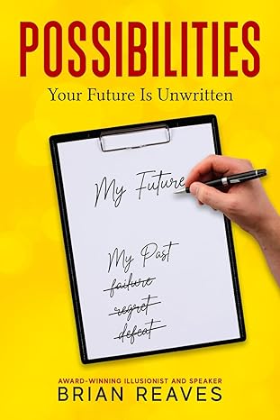 possibilities your future is unwritten 1st edition brian reaves 979-8866764914