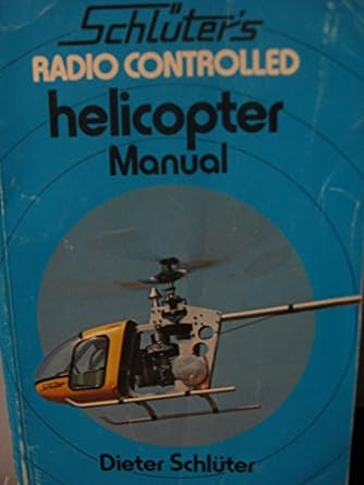 schluters radio controlled helicopter manual 1st edition dieter schluter 0852427425, 978-0852427422