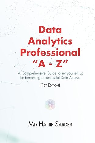data analytics professional a to z a comprehensive guide to set yourself up for becoming a successful data
