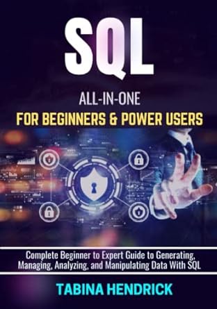 sql all in one for beginners and power users complete beginner to expert guide to generating managing