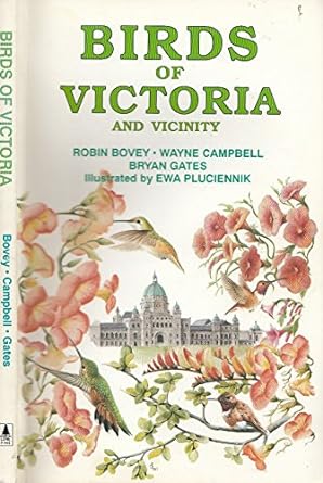 birds of victoria and vicinity 1st edition robin bovey ,wayne campbell ,bryan gates ,ewa pluciennik