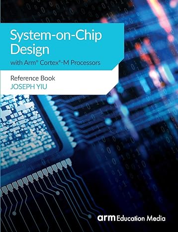 system on chip design with arm cortex m processors reference book 1st edition joseph yiu 1911531182,
