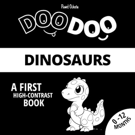 doo doo dinosaurs a first high contrast book black and white board book for newborns toddlers and kids 0 12