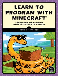 learn to program with minecraft transform your world with the power of python 1st edition craig richardson