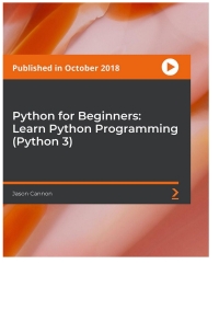 python for beginners learn python programming python 3 1st edition jason cannon 178961712x, 9781789617122