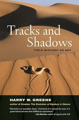 tracks and shadows field biology as art 1st edition harry w greene 0520292650, 978-0520292659
