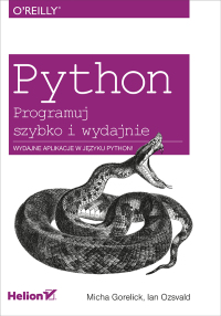 python programuj szybko i wydajnie 1st edition micha gorelick, ian ozsvald 8328304694, 9788328304697