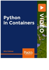 python in containers 1st edition kris celmer 1800200757, 9781800200753