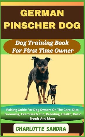 german pinscher dog dog training book for first time owner raising guide for dog owners on the care diet