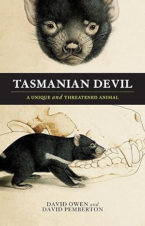 tasmanian devil a unique and threatened animal 1st edition david owen ,david pemberton 1742376304,