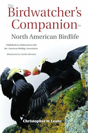 the birdwatchers companion to north american birdlife 1st edition christopher w leahy ,gordon morrison