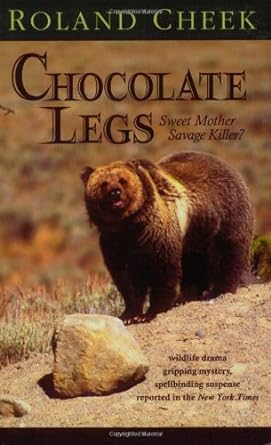 chocolate legs sweet mother savage killer 1st edition roland cheek ,jennifer williams 0918981077,