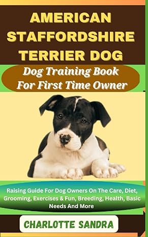 american staffordshire terrier dog dog training book for first time owner raising guide for dog owners on the