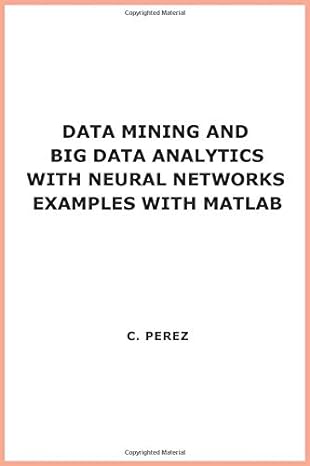 data mining and big data analytics with neural networks examples with matlab 1st edition perez 8483224798,
